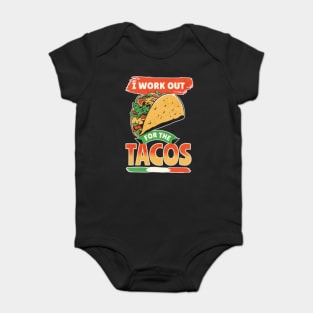 I Work Out For The Tacos Baby Bodysuit